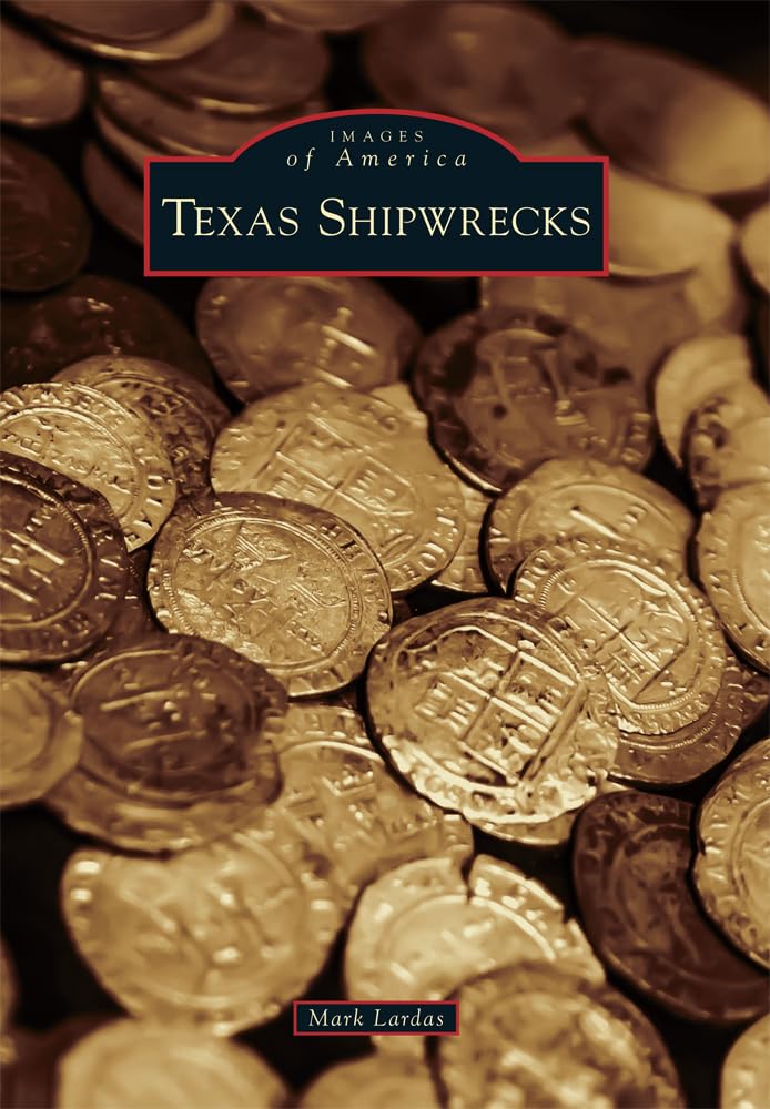 Texas Shipwrecks (Images of America) Social Sciences