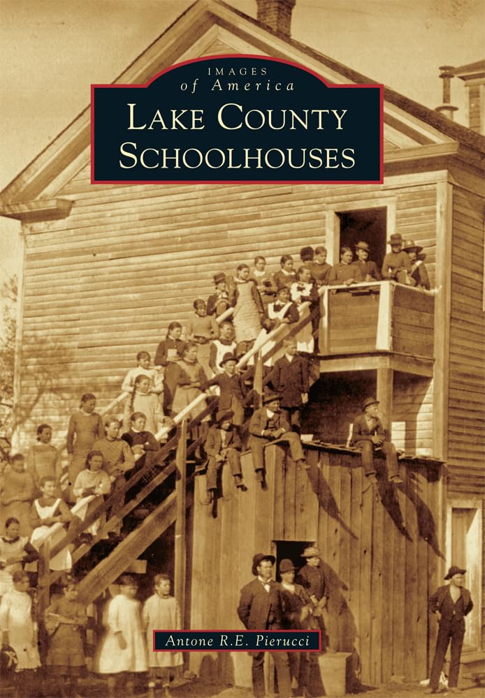 Lake County Schoolhouses (Images of America) Social Sciences