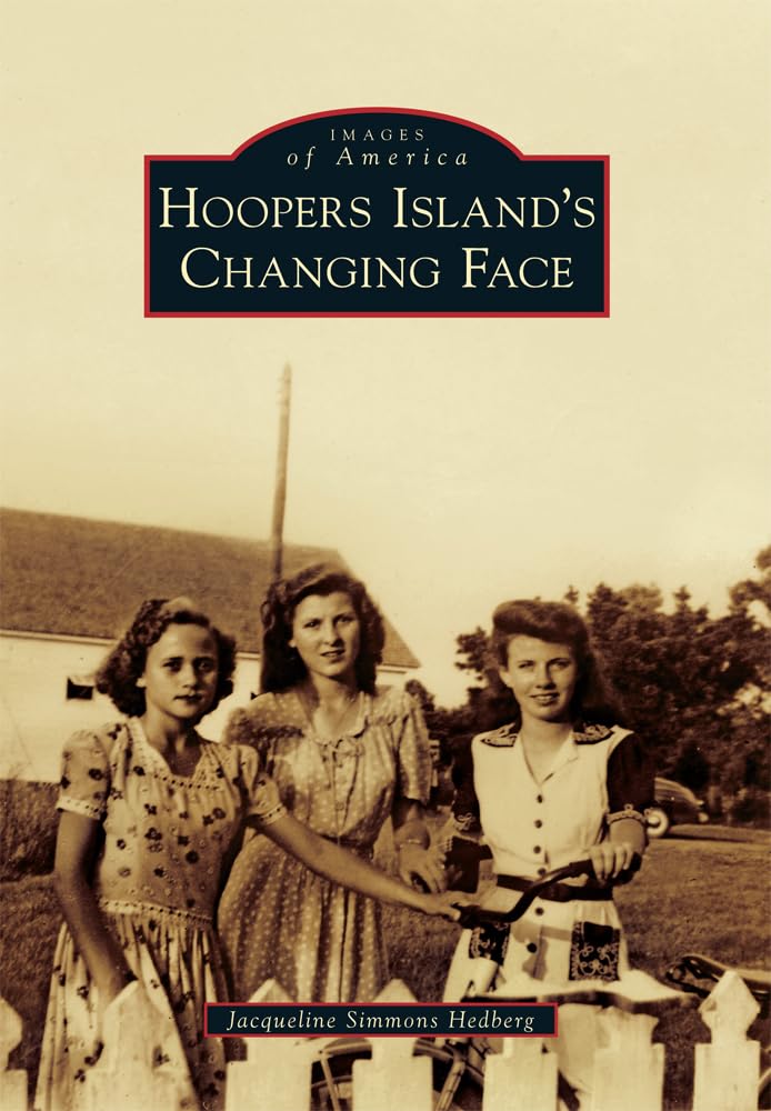 Hoopers Island's Changing Face (Images of America) Social Sciences