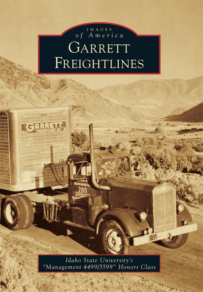 Garrett Freightlines (Images of America) Memories