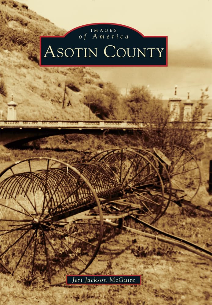 Asotin County (Images of America) Social Sciences
