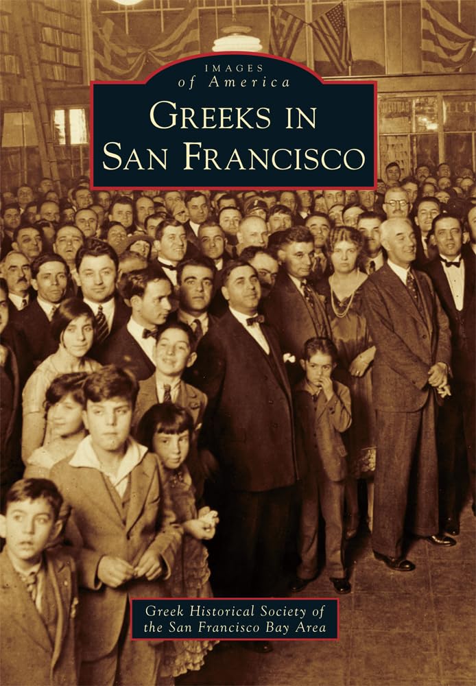 Greeks in San Francisco (Images of America) Social Sciences