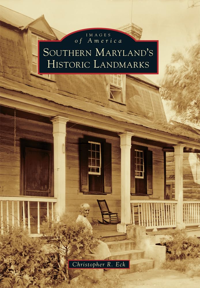 Southern Maryland's Historic Landmarks (Images of America) Social Sciences