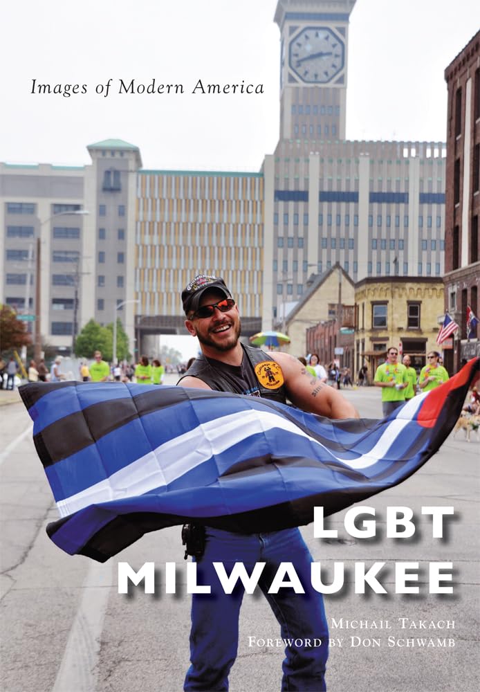 Lgbt Milwaukee (Images of Modern America) Social Sciences