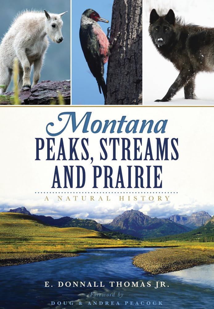 Montana Peaks, Streams and Prairie: A Natural History Social Sciences