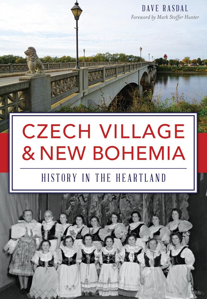Czech Village & New Bohemia: History in the Heartland (Brief History) Social Sciences