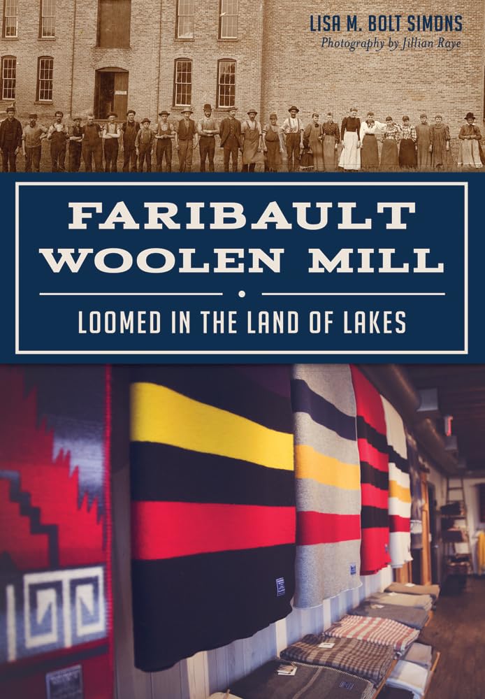 Faribault Woolen Mill: Loomed in the Land of Lakes (Landmarks) Social Sciences