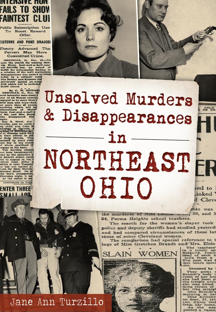 Unsolved Murders and Disappearances in Northeast Ohio (Murder & Mayhem) Social Sciences