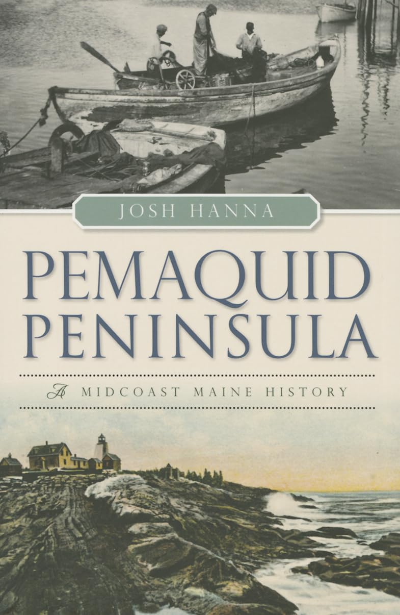 Pemaquid Peninsula: A Midcoast Maine History (Brief History) Social Sciences