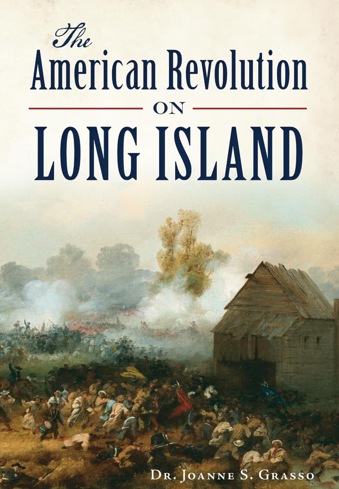 The American Revolution in Long Island (Military) Social Sciences