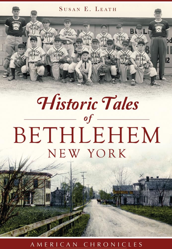 Historic Tales of Bethlehem, New York (American Chronicles) Social Sciences
