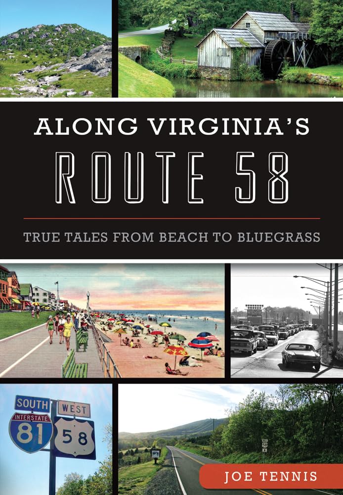 Along Virginia's Route 58: True Tales from Beach to Bluegrass (History & Guide) Social Sciences