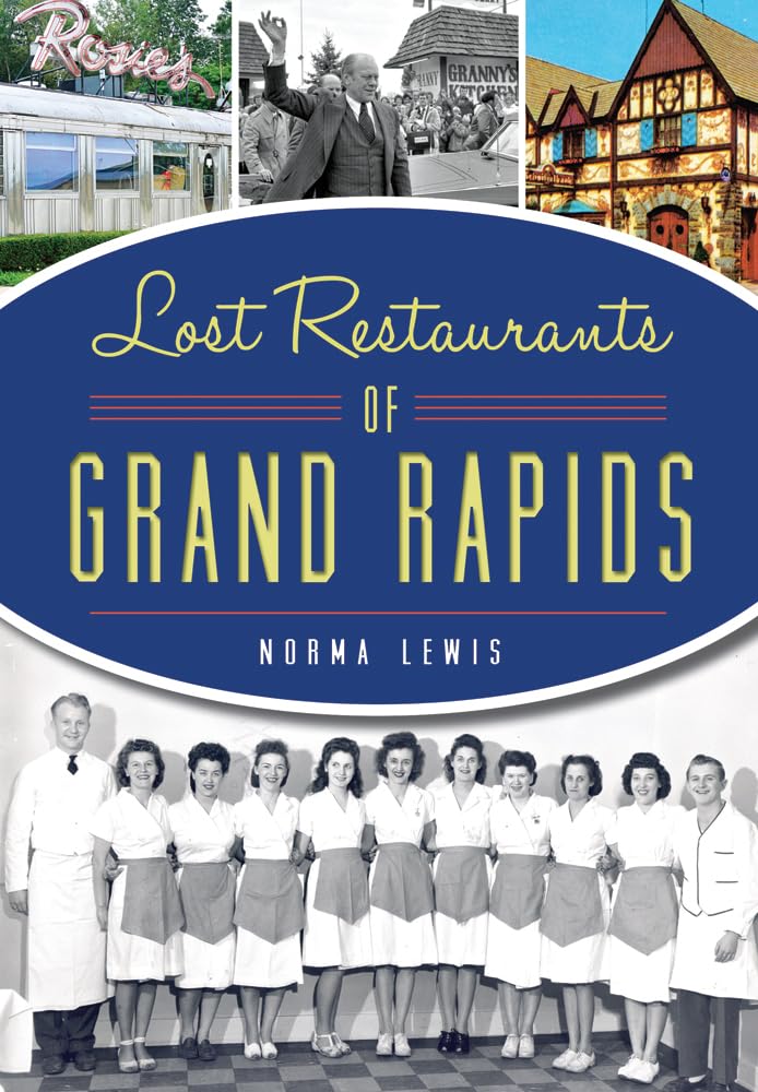 Lost Restaurants of Grand Rapids (American Palate) Social Sciences