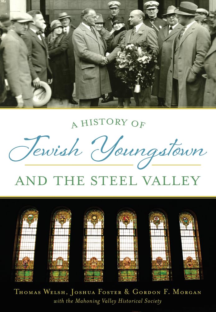 A History of Jewish Youngstown and the Steel Valley (American Heritage) Social Sciences