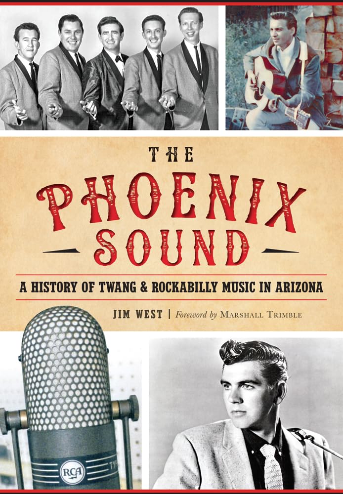 The Phoenix Sound: A History of Twang and Rockabilly Music in Arizona Social Sciences