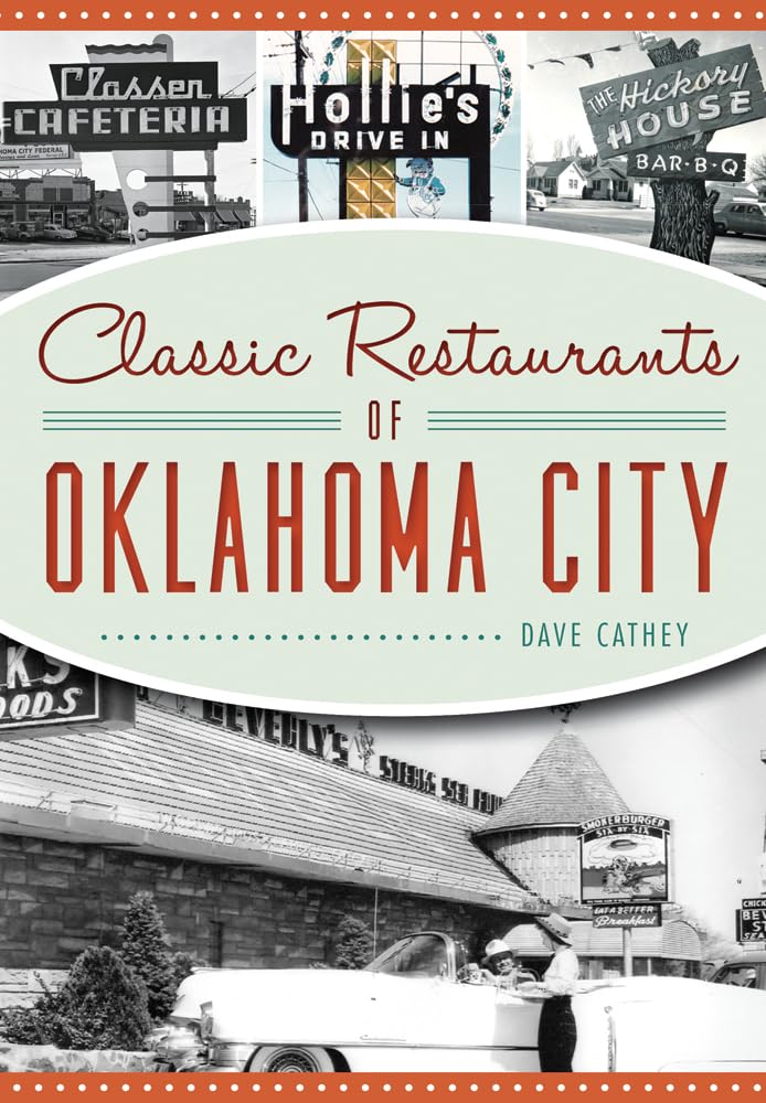 Classic Restaurants of Oklahoma City (American Palate) Business, Finance & Career
