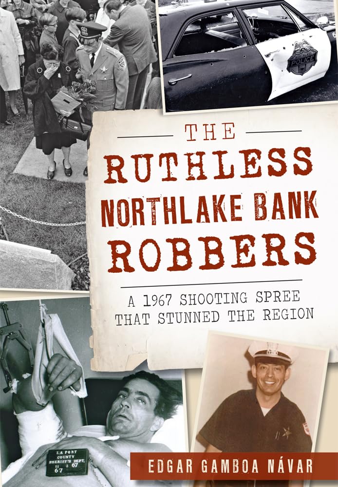 The Ruthless Northlake Bank Robbers: A 1967 Shooting Spree That Stunned the Region (True Crime) Social Sciences
