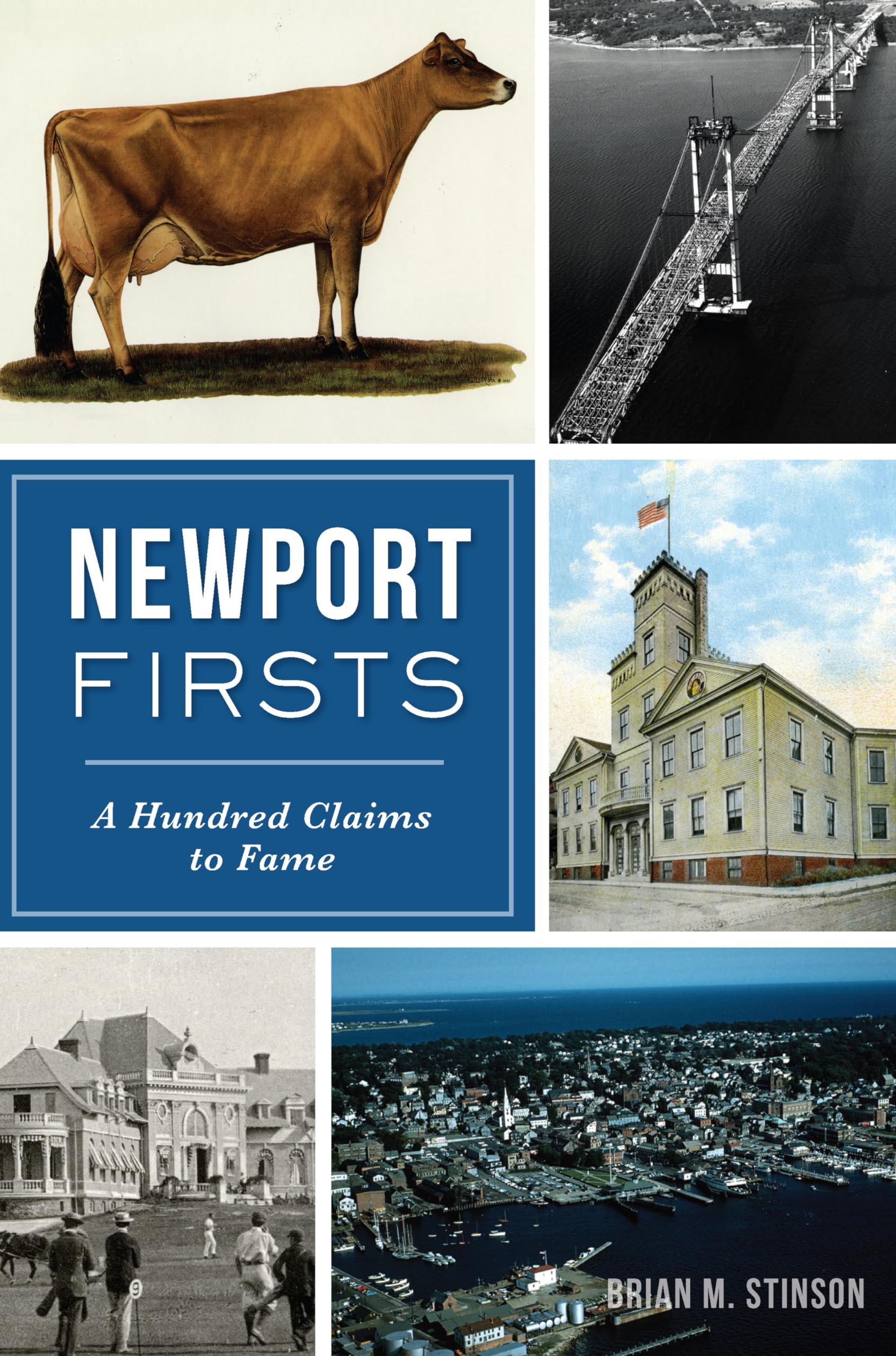Newport Firsts: A Hundred Claims to Fame (Ri) Social Sciences