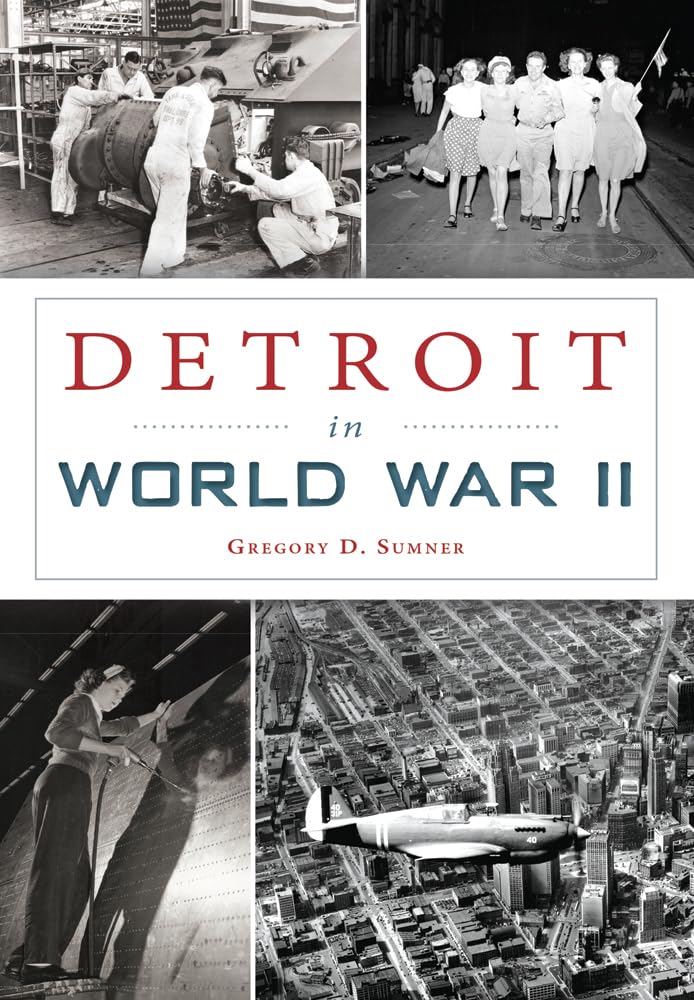 Detroit in World War II (Military) Social Sciences