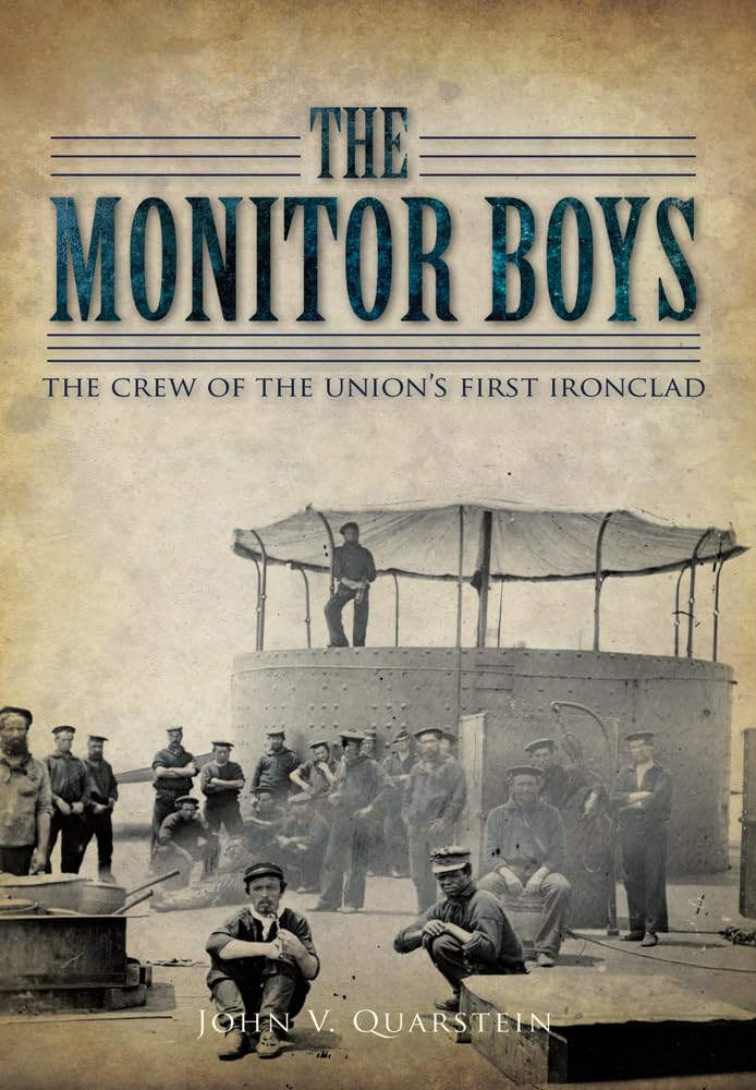 The Monitor Boys: The Crew of the Union's First Ironclad (Civil War) Social Sciences
