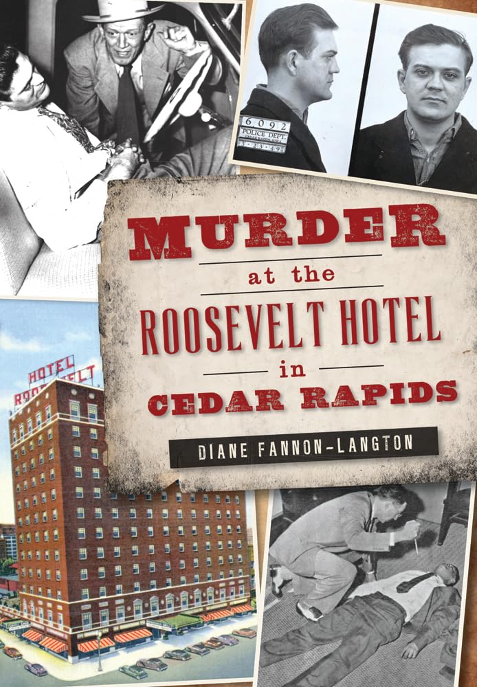 Murder at the Roosevelt Hotel in Cedar Rapids (True Crime) Social Sciences