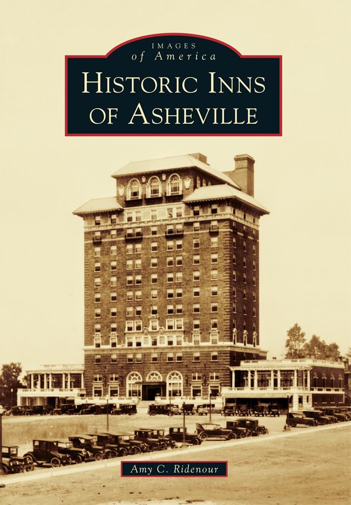 Historic Inns of Asheville (Images of America) Social Sciences