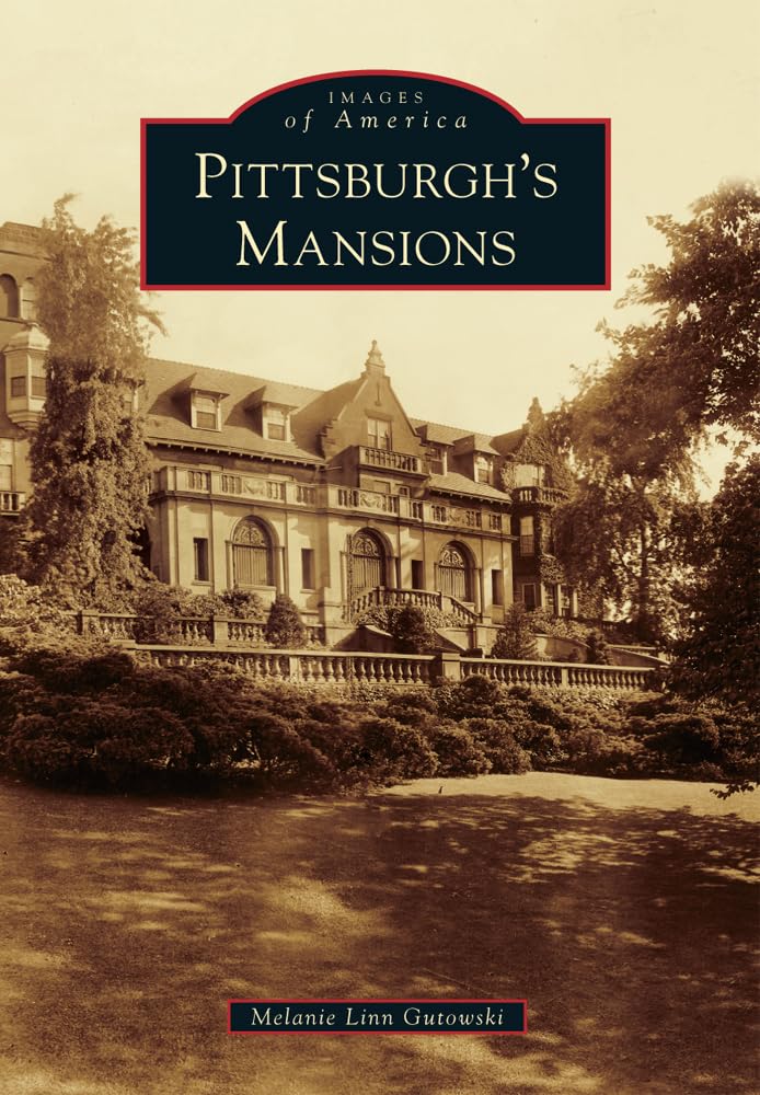 Pittsburgh's Mansions (Images of America) Social Sciences
