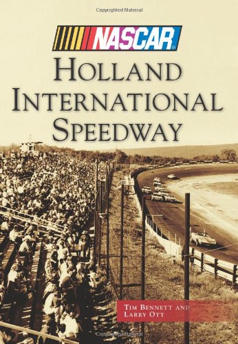Holland International Speedway (Nascar Library Collection) Politics & History