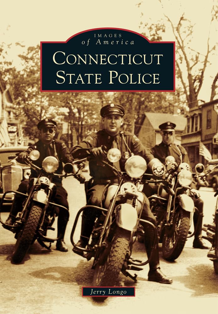Connecticut State Police (Images of America) Social Sciences