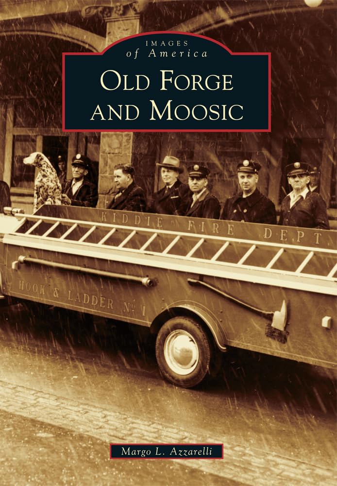 Old Forge and Moosic (Images of America) Social Sciences