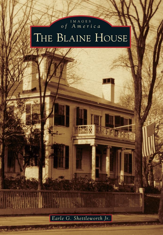 The Blaine House (Images of America) Social Sciences