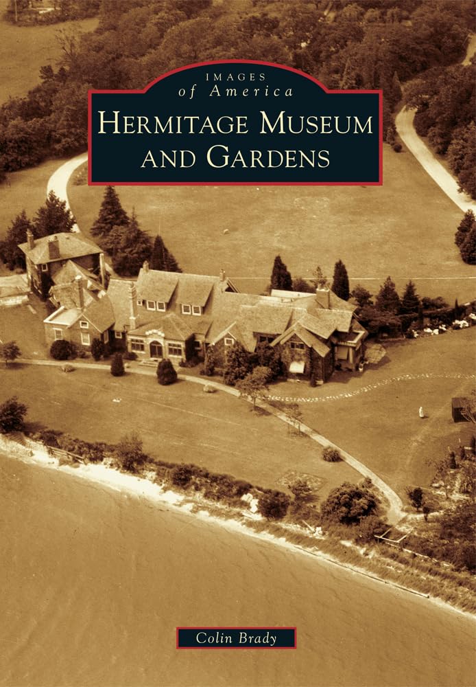 Hermitage Museum and Gardens (Images of America) Social Sciences