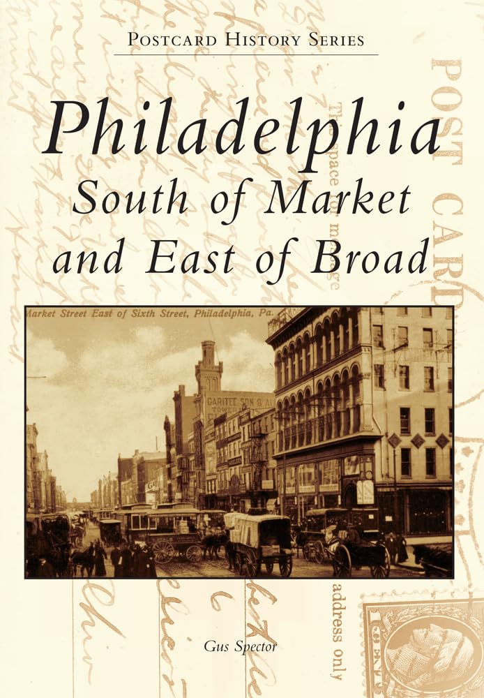 Philadelphia: South of Market and East of Broad (Postcard History) Social Sciences