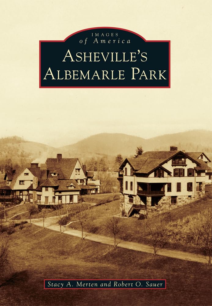 Asheville's Albemarle Park (Images of America) Social Sciences