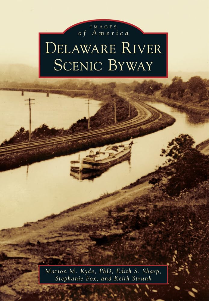Delaware River Scenic Byway (Images of America) Social Sciences