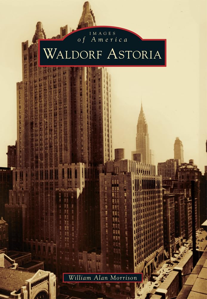 Waldorf Astoria (Images of America) Social Sciences