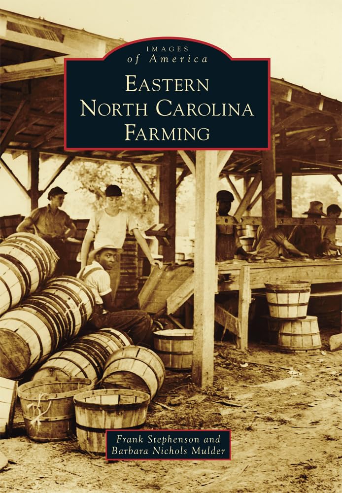 Eastern North Carolina Farming (Images of America) Social Sciences