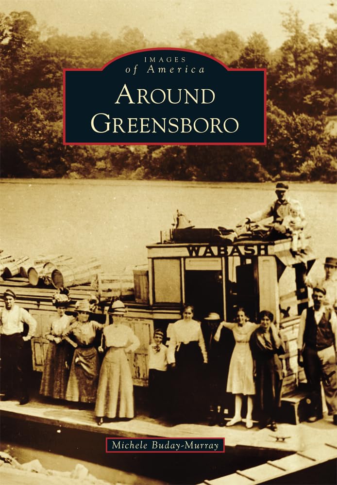 Around Greensboro (Images of America) Social Sciences