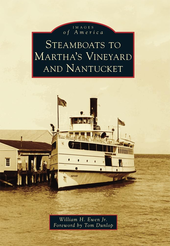 Steamboats to Martha's Vineyard and Nantucket (Images of America) Social Sciences