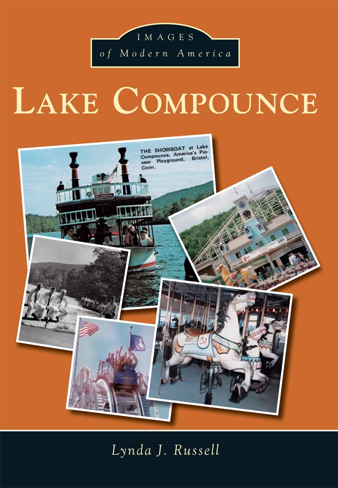 Lake Compounce (Images of Modern America) Social Sciences