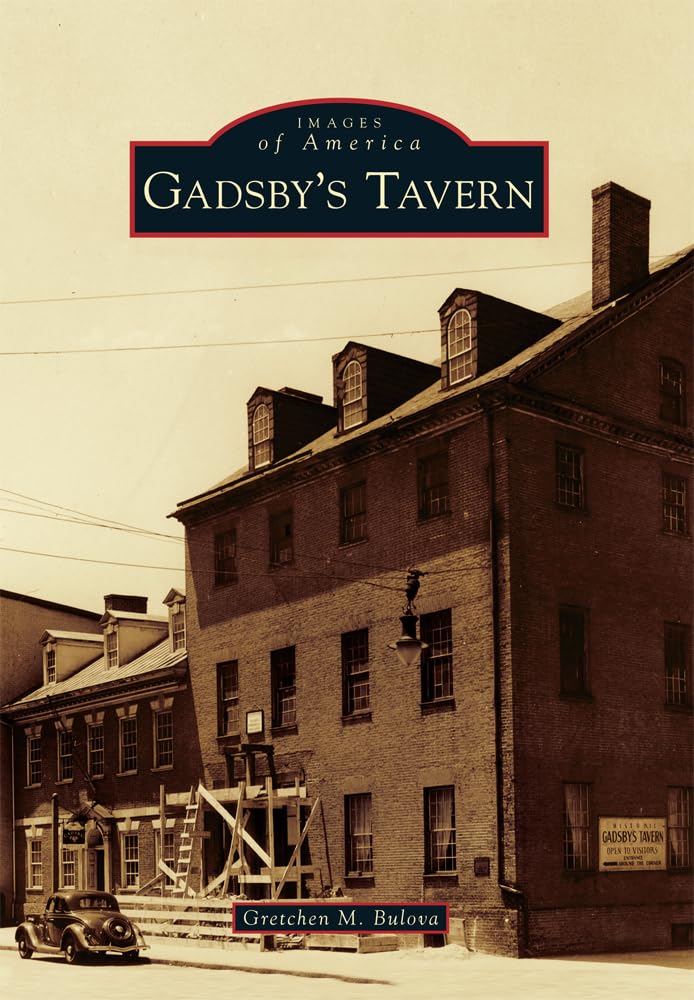 Gadsby's Tavern (Images of America) Social Sciences
