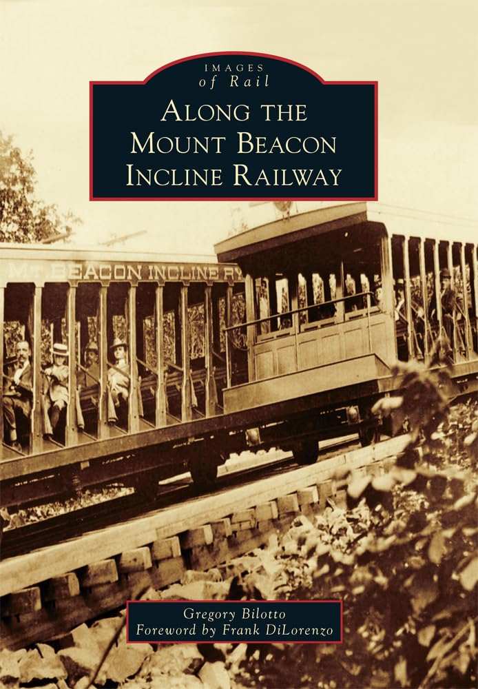 Along the Mount Beacon Incline Railway (Images of Rail) Social Sciences