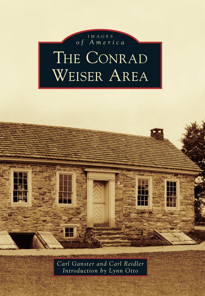 The Conrad Weiser Area (Images of America) Social Sciences
