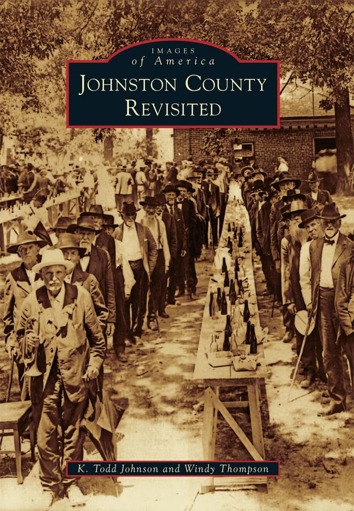 Johnston County Revisited (Images of America) Social Sciences