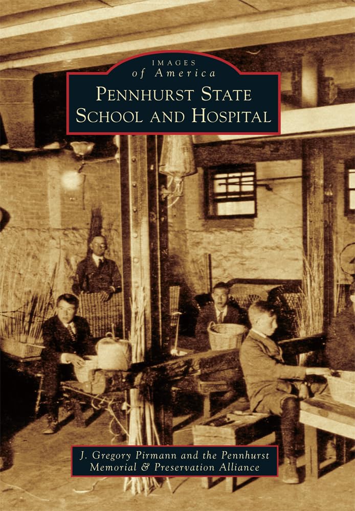 Pennhurst State School and Hospital (Images of America) Medicine