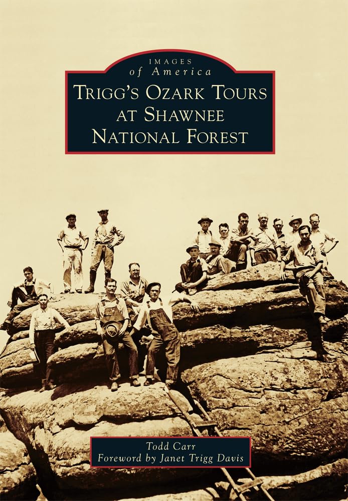 Trigg's Ozark Tours at Shawnee National Forest (Images of America) Mathematics