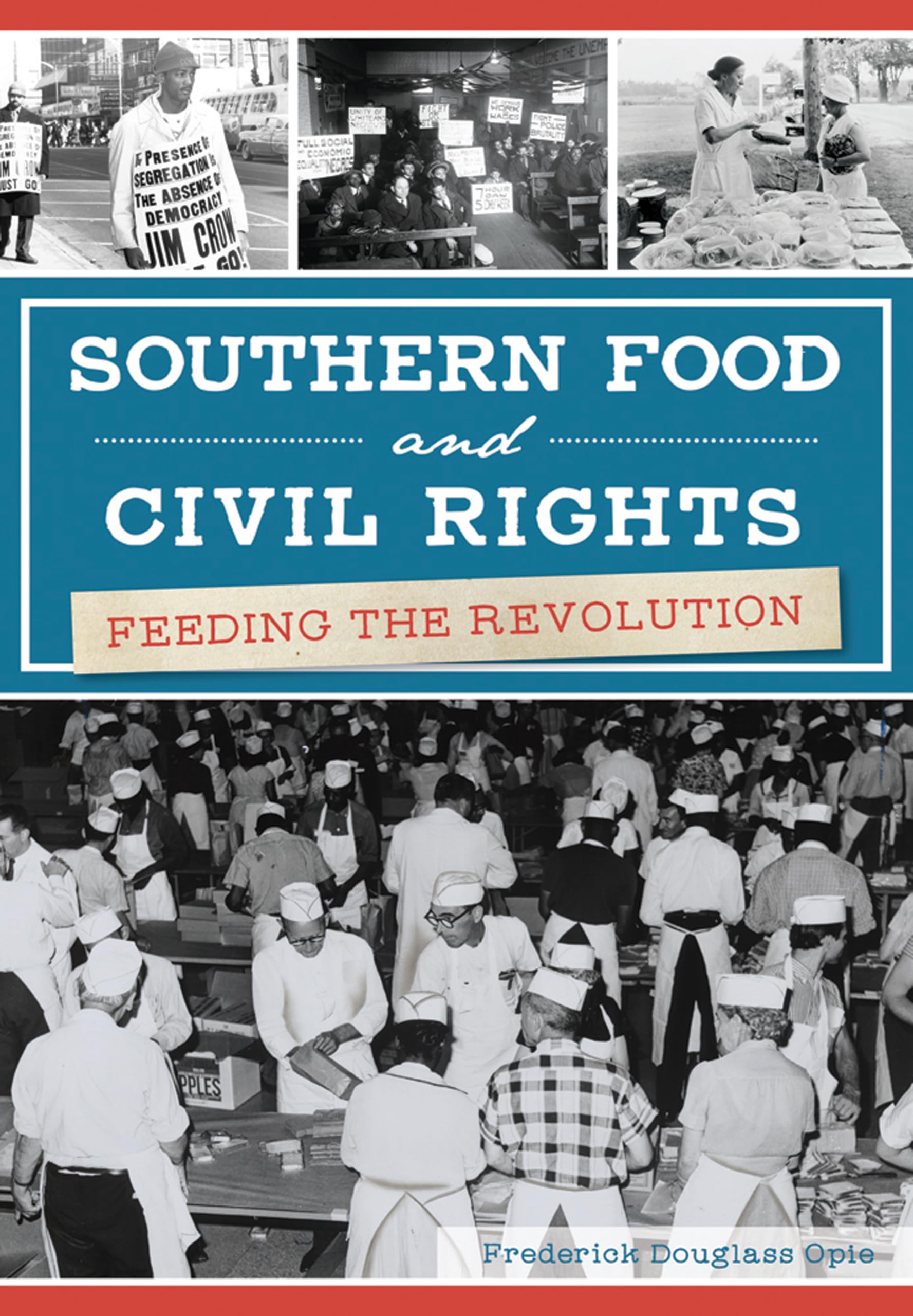 Southern Food and Civil Rights: Feeding the Revolution (American Palate) Social Sciences