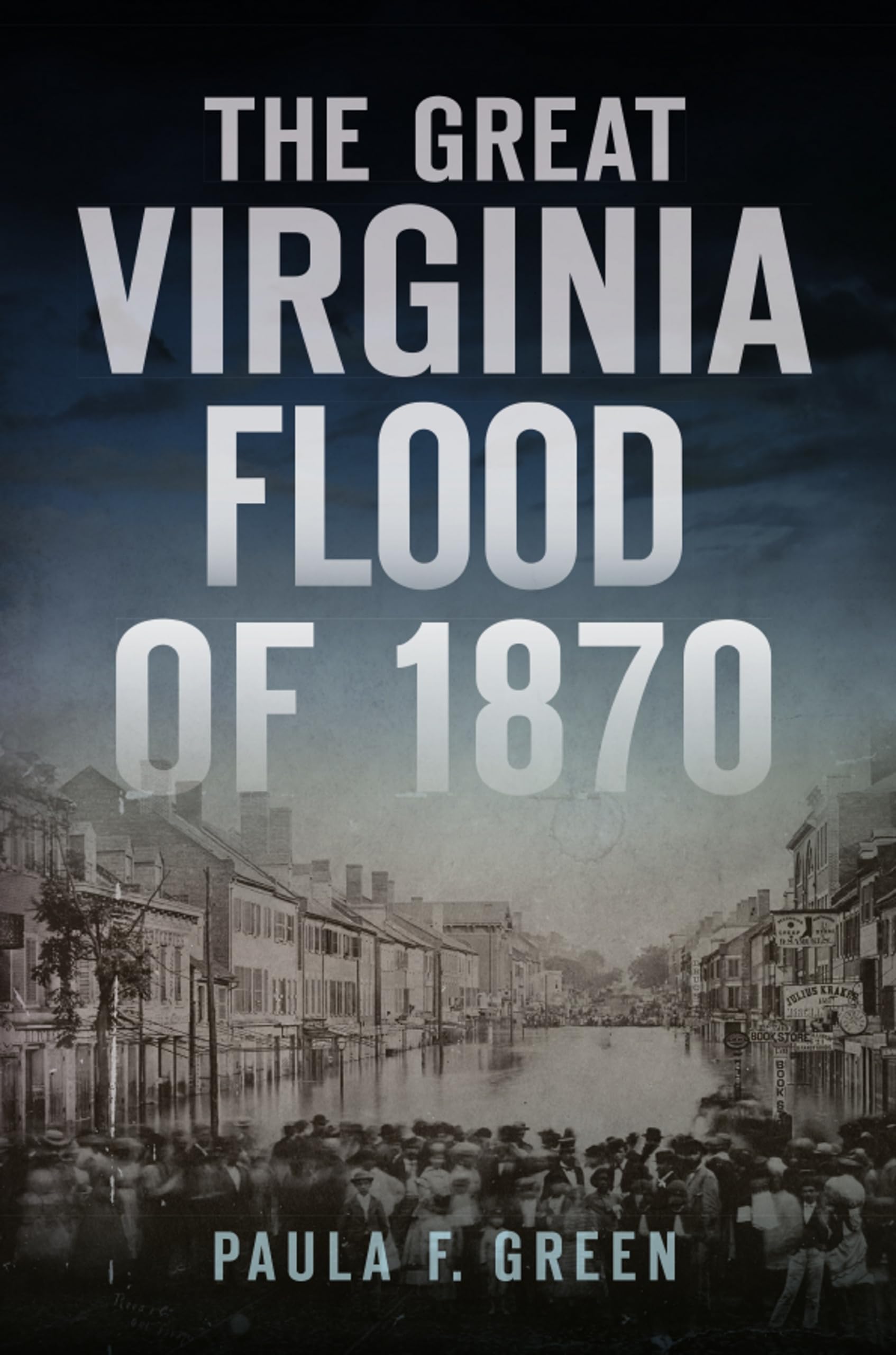The Great Virginia Flood of 1870 Social Sciences