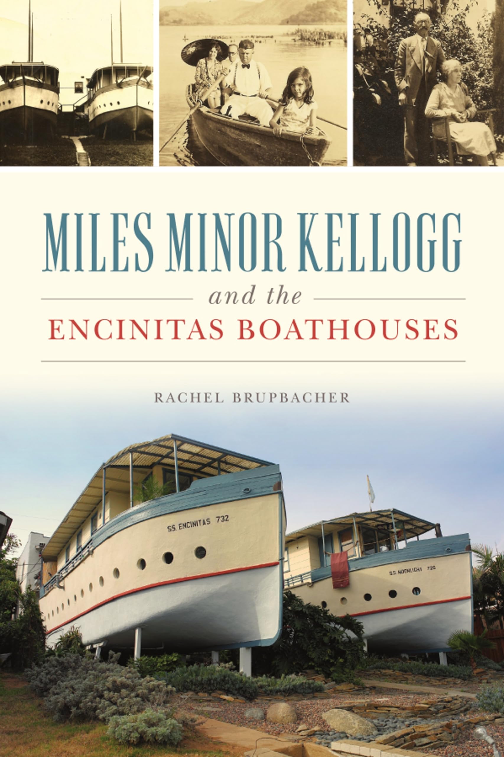 Miles Minor Kellogg and the Encinitas Boathouses (Landmarks) Art & Literature