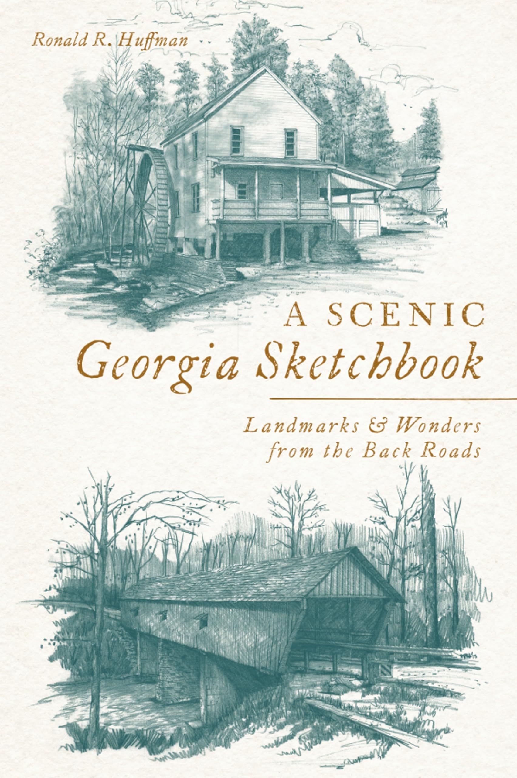 A Scenic Georgia Sketchbook: Landmarks & Wonders from the Back Roads Architecture